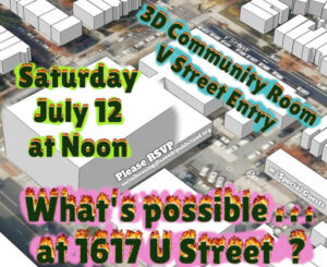 1617 U Street: Community Update & Possible Outcomes!  Saturday, July 12 @ 12pm